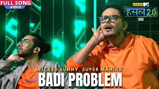 Badi Problem | Wicked Sunny, Super Manikk | Hustle 2.0