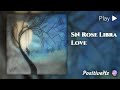 SN Rose - Libra Love (Authentic 361Hz Libra Frequency)