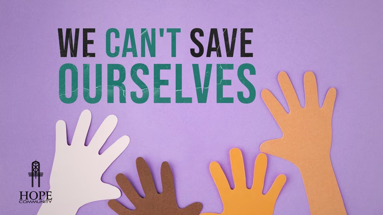 We Can T Save Ourselves Moment Of Hope Pastor Brian Lother Youtube