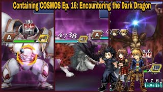 DFFOO Global: Containing COSMOS Ep. 16: Encountering the Dark Dragon level 150 COSMOS! GRANDSLAM!