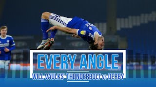 EVERY ANGLE | WILL VAULKS' THUNDERBOLT vs DERBY