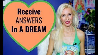 How To RECEIVE ANSWERS In A DREAM | Guidance From The Universe