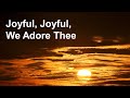 Joyful, Joyful, We Adore Thee (JUBILANT a cappella hymn)