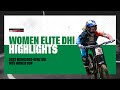 Round 10 - Women Elite DHI Mont-Sainte-Anne Highlights | 2022 Mercedes-Benz UCI MTB World Cup