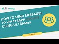 How to Send Messages to WhatsApp Groups Using UltraMsg