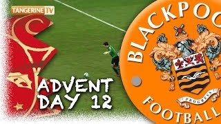 Blackpool FC Advent Calendar - 12th: Christmas Cracker Goals!