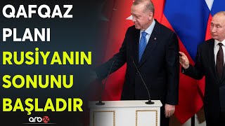 Moskvaya ən böyük zərbə: Ərdoğan Qafqazda Turan layihəsini rəsmən başlatdı?