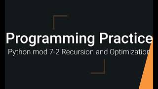 Python Practice Programming Module 7-2 Recursion and Caching Optimization
