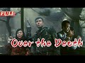 【ENG SUB】 Over the Death | Crime/Drama Movie | China Movie Channel ENGLISH