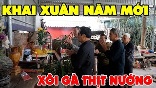 KHAI XUÂN CHÀO ĐÓN NĂM MỚI • Xôi Gà Thịt Nướng Cúng Đầu Năm