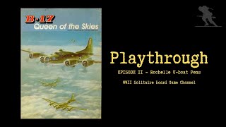 B-17: Queen of the Skies [Episode 11] - Playthrough