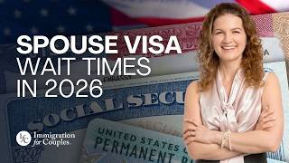 United States Spouse Visa 2026 Timeline | I-130, NVC & Interview Wait Times | Attorney Insight