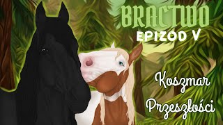 BRACTWO | Epizod V - Koszmar Przeszłości | FILM SSO | PL DUBB