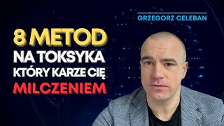 TOKSYCZNI LUDZIE: KARANIE CISZĄ. 8 sposobów jak sobie radzić gdy toksyk karze Cię MILCZENIEM?!