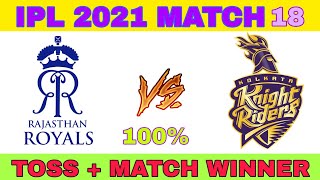 Ipl match 18 Rajasthan royals vs kolkata Knight riders match + toss prediction | kkr vs rr