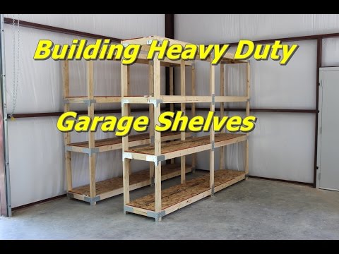 Building Heavy Duty Garage Shelves Building Heavy Duty Garage Shelves