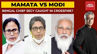 Bengal Chief Secy Caught In Mamata-Modi Crossfire? Sanju Verma, Riju Dutta, Jawhar Sircar EXCLUSIVE