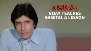 Vijay teaches Sheetal a lesson | Dostana (1980) | Amitabh Bachchan, Shatrughan Sinha, Zeenat Aman