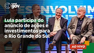 🔴 Lula participa do anúncio de ações e investimentos para o Rio Grande do Sul
