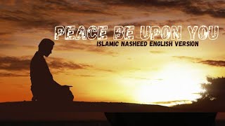 Peace Be Upon You||New Islamic Nasheed 2023||(Official nasheed)||(English subtitles)