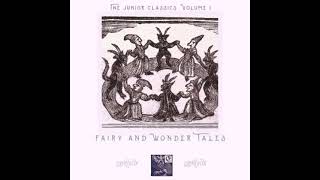 The Junior Classics Volume 1: Fairy and Wonder Tales (version 2) by William Patten Part 2/3