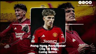 Mang Ngay Manchester City Tới Đây x Havana x Time Bomb - Cương Remix | Nhạc Hot Tiktok 2024