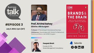 Prof. Arvind Sahay on “Brands and the Brain: How to Use Neuroscience to Create Impactful Brands”