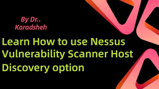 Learn How to use Nessus Vulnerability Scanner Host Discovery option