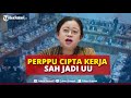 🔴Perppu Ciptaker Resmi Disahkan Jadi UU, Fraksi Demokrat dan PKS Nyatakan Menolak