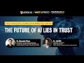 Tech Horizon Executive Webinar | The Future of AI Lies in Trust