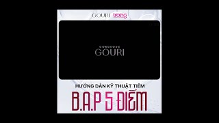 Hướng dẫn kỹ thuật tiêm B.A.P 5 điểm