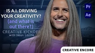 Creative Encore: Is A.I. Driving Your Creativity?