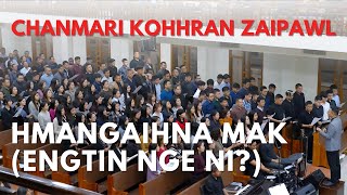 Hmangaihna Mak  (Engtin Nge Ni?) - Chanmari Kohhran Zaipawl | Maundy Thursday