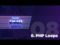 08 - PHP Basics - PHP Loops