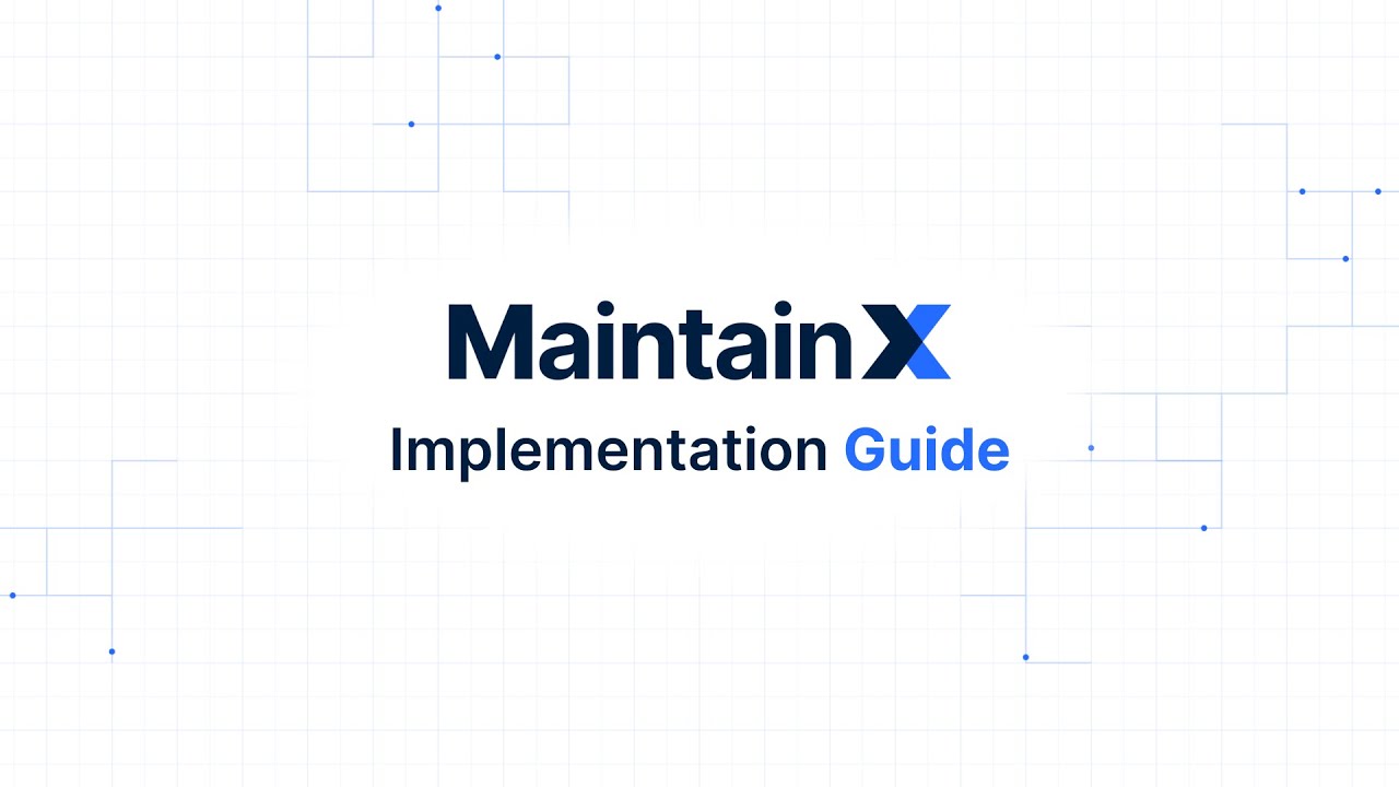 Implementation Guide Maintainx Youtube