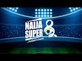 Naija Super 8