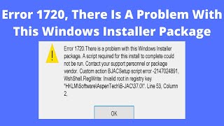 (Solved) Error 1720, There Is A Problem With This Windows Installer Package