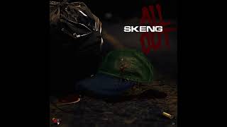 Skeng - All Out ( Audio)