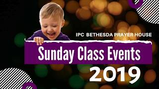 IPC Bethesda | Sunday School 2019 Glimpse