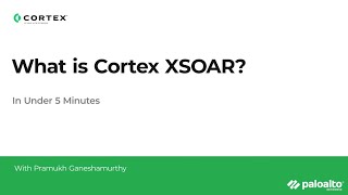 Cortex XSOAR In Under 5 Minutes
