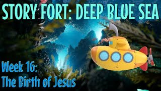 12 22 2024 Story Fort Deep Blue Sea on the Birth of Jesus