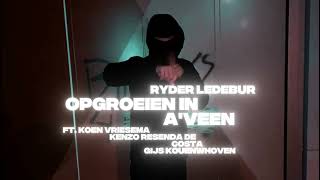 Rydled - Opgroeien in A'veen ft. Koen Vriesema, Kenzo Resenda de Costa, Gijs Kouwenhoven