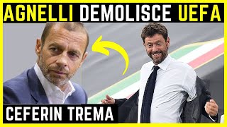 SCONVOLGENTE ARRVA LA VENDETTA DI AGNELLI UEFA E CEFERIN TREMANO