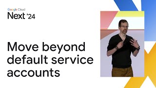 Least privilege: Move beyond default service accounts