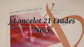 J.Lancelot：21 Etudes No.5