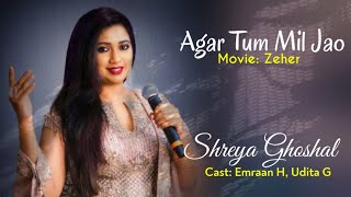 Agar Tum Mil Jao Song Lyrics | Shreya Ghoshal | Anu M, Roop Kumar R | Zeher | Emraan H, Udita G