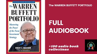 The Warren Buffett Portfolio: Mastering the Power of the Focus Investment Strategy | full audiobook
