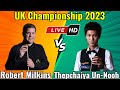 Thepchaiya Un-Nooh vs Robert Milkins UK Championship 2023 Round 1 Live Match HD