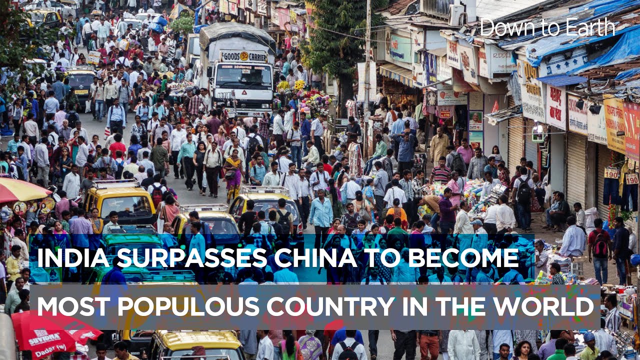 India Surpasses China To Become Most Populous Country In The World ...