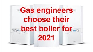 GAS ENGINEERS CHOOSE THEIR BEST BOILER FOR 2021 reaction to the comments from best boiler for 2020